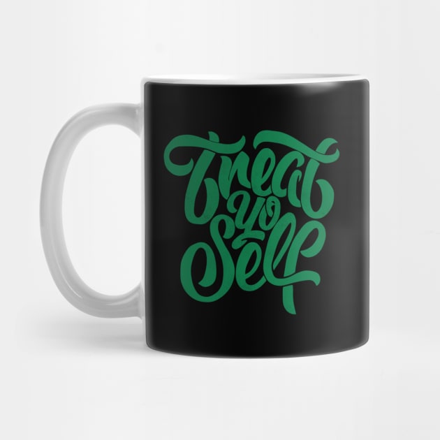 Treat yo self cool typography by Aldebaran